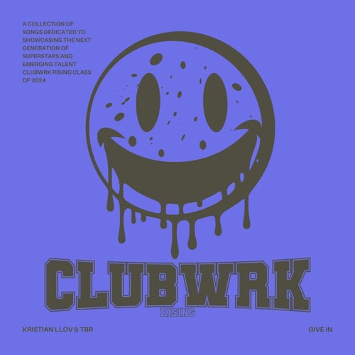 Tbr, CLUBWRK, Kristian Llov – Give In (Extended Mix) [CLUBWRK Rising]