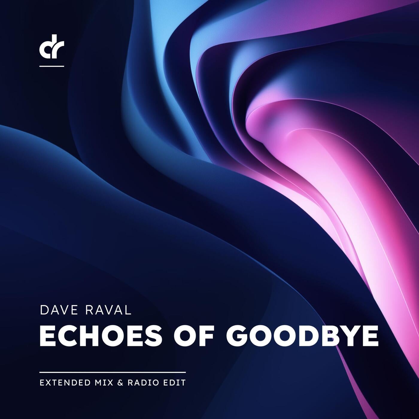 Dave Raval – Echoes Of Goodbye (Instrumental Mix)