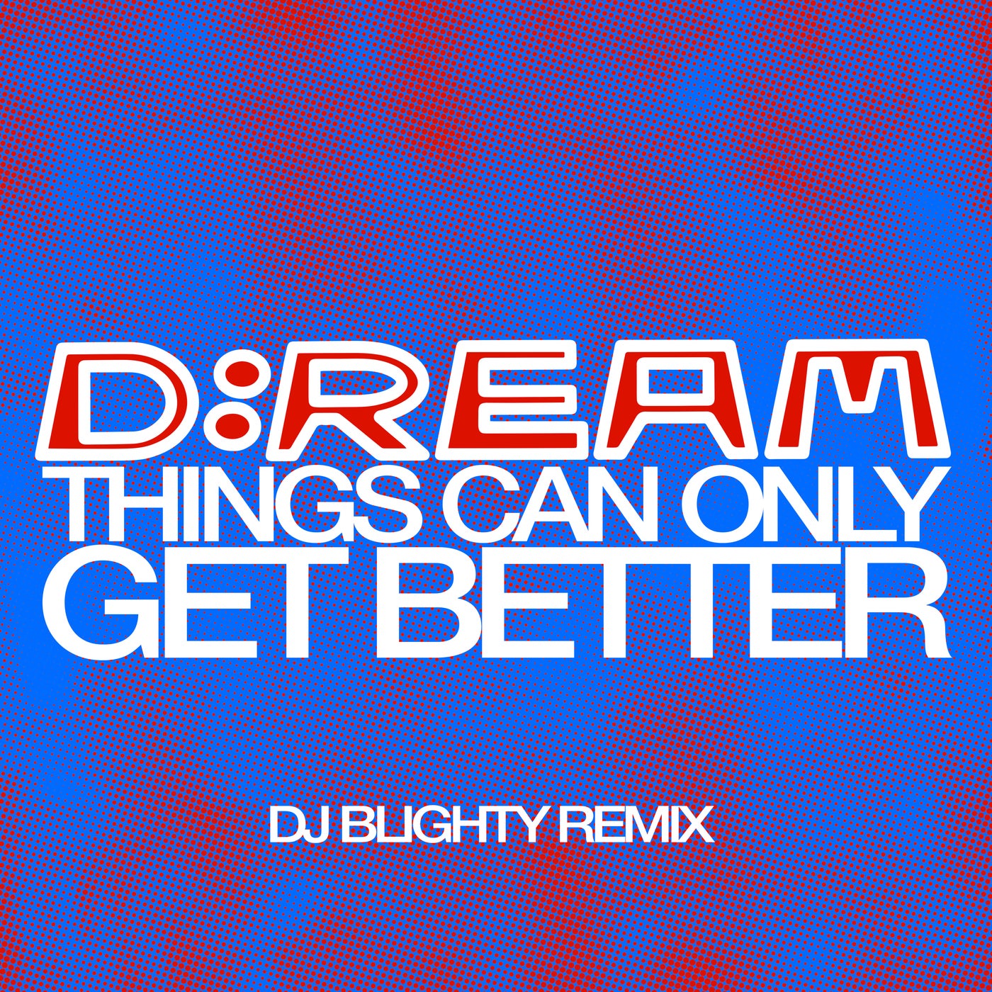 D-Ream – Things Can Only Get Better (DJ Blighty Extended Remix) (Clean) 2A 140