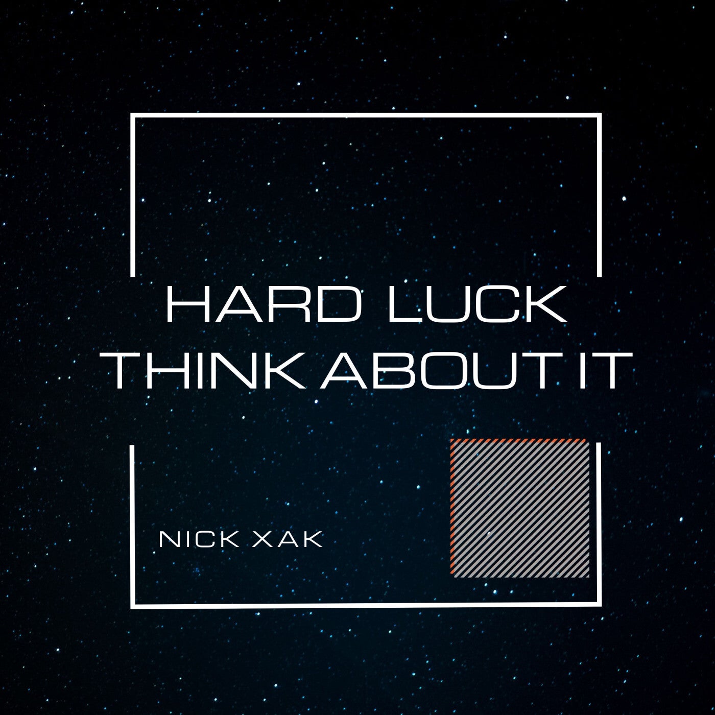 NICK XAK – Hard Luck (Original Mix)