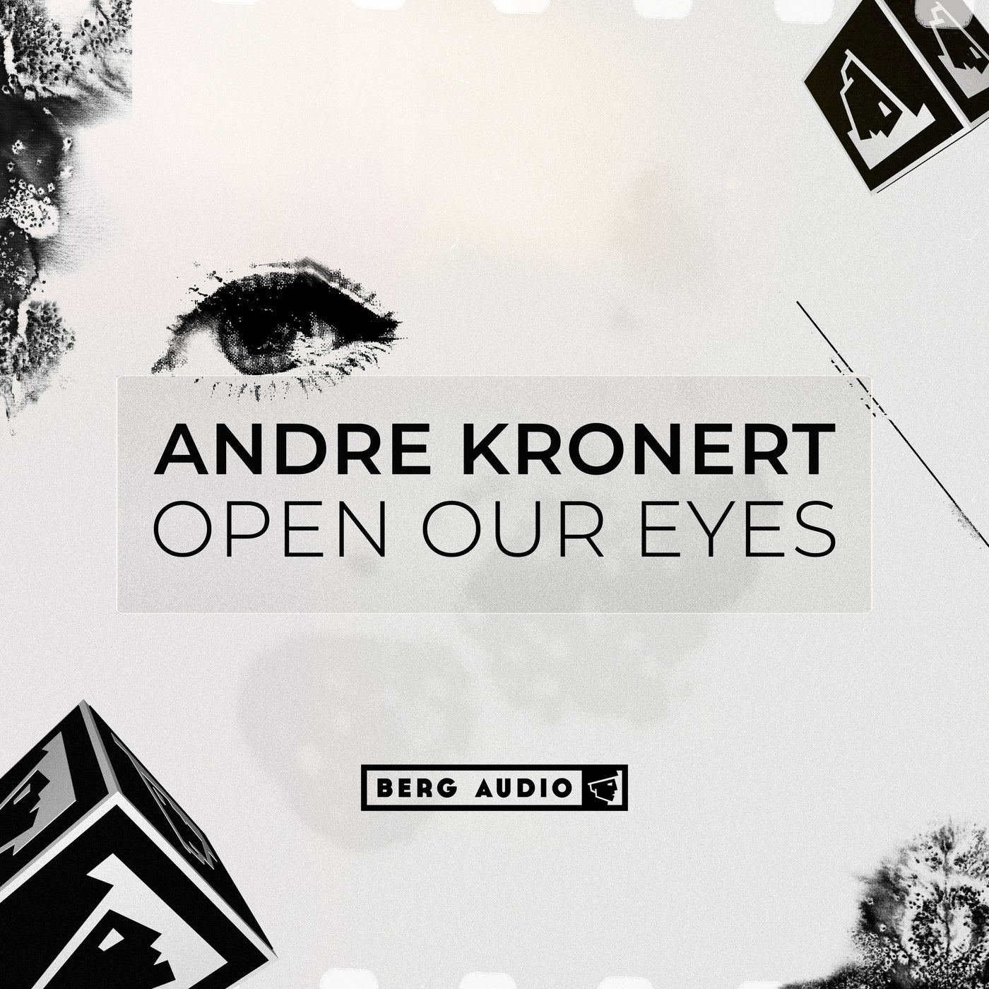 Andre Kronert – Open Our Eyes (Original Mix)