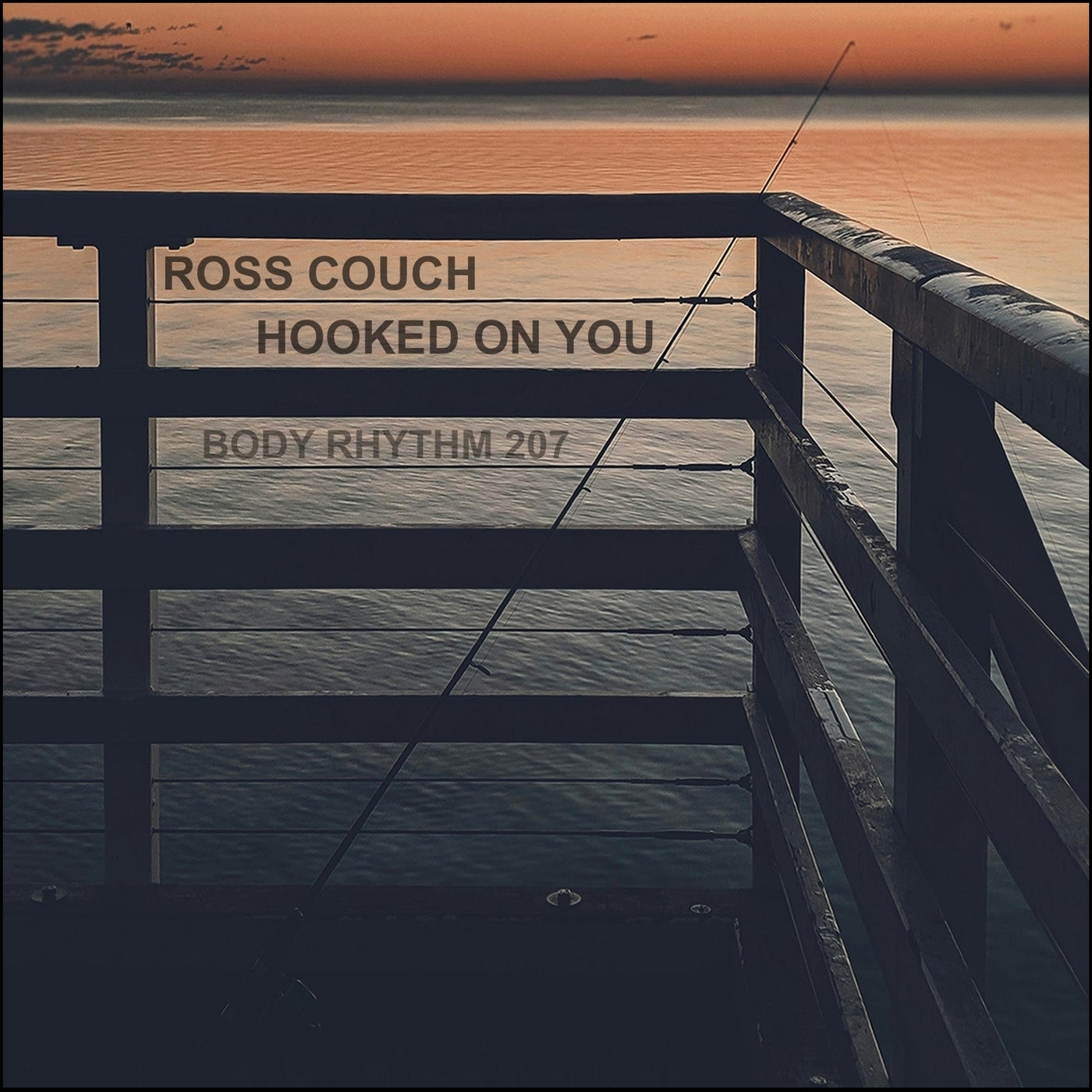 Ross Couch – Hooked On You [Body Rhythm]