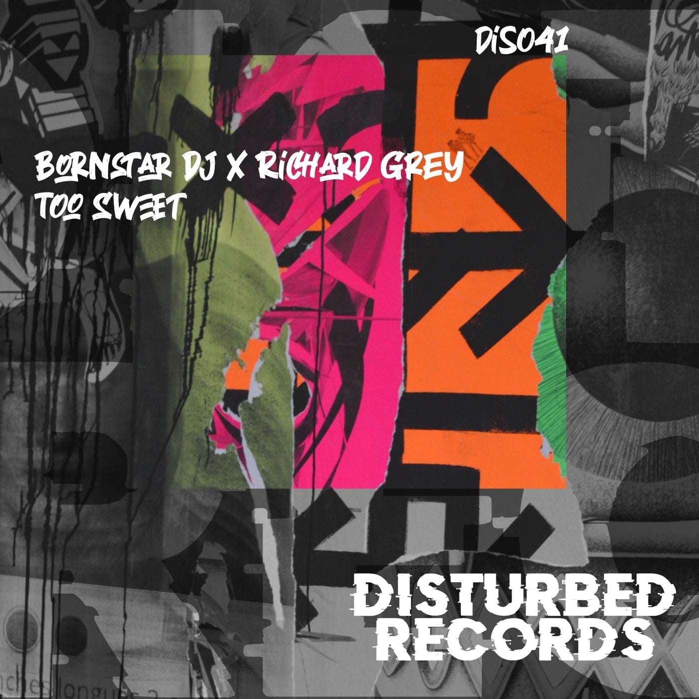 Richard Grey, Bornstar Dj – Too Sweet (Original Mix) [Disturbed Records]