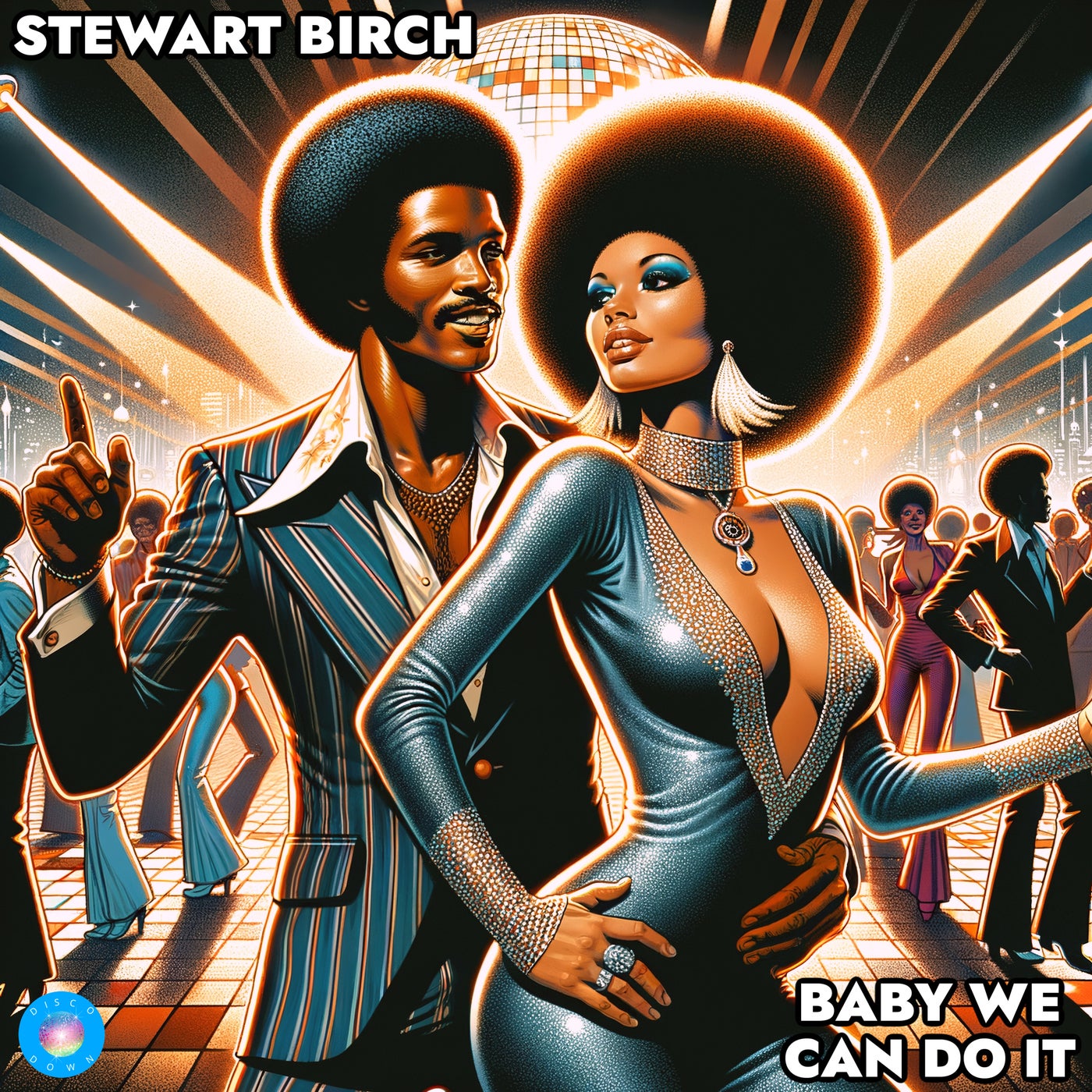 Stewart Birch – Baby We Can Do It (Original Mix) [Disco Down]