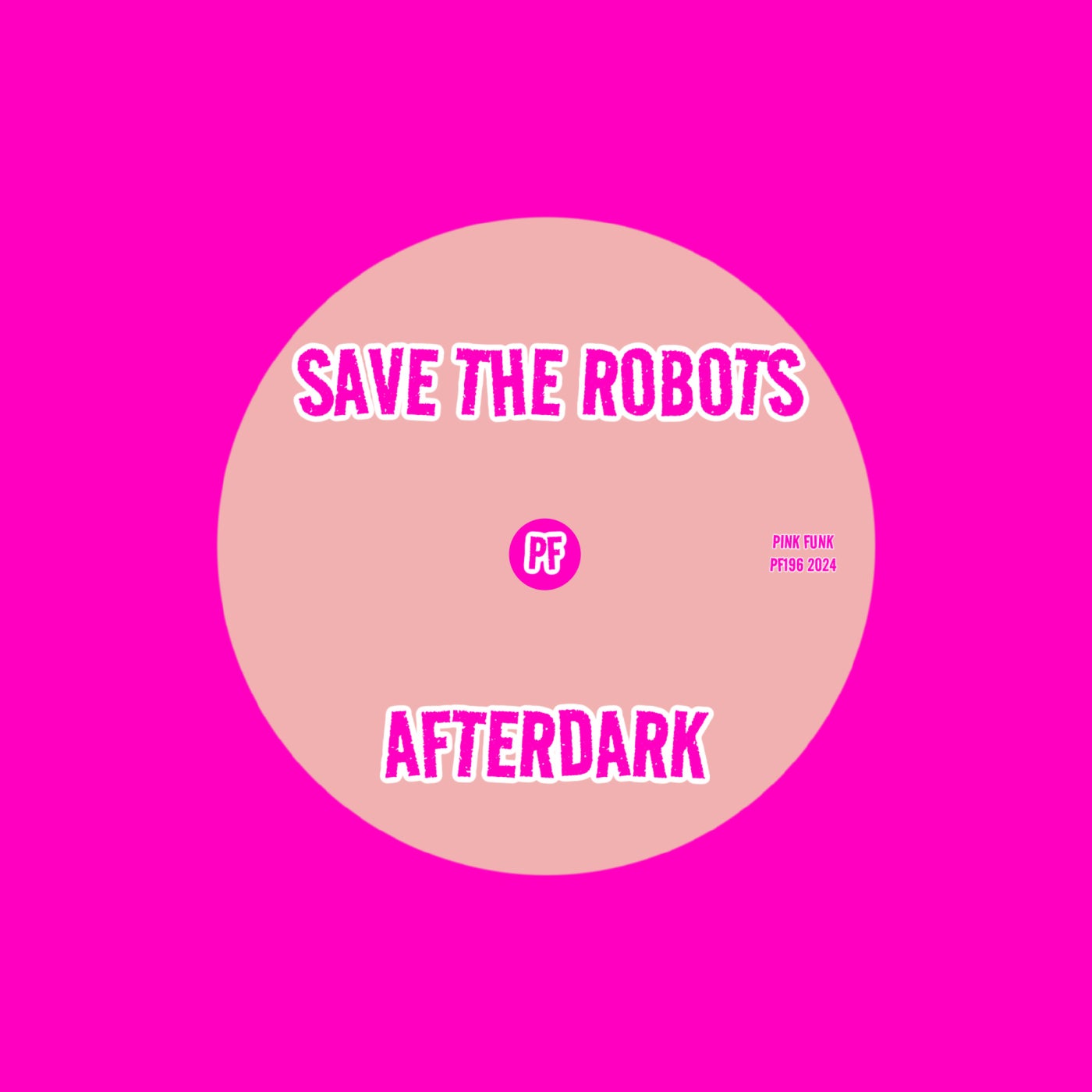 Save The Robots – Afterdark (Original Mix) [Pink Funk]