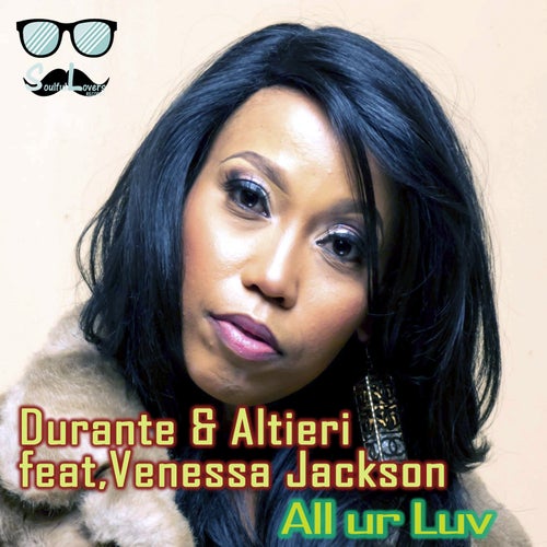 Durante & Altieri, Venessa Jackson – All ur Luv (Du_ Al Club Edit) [SoulfulLovers]