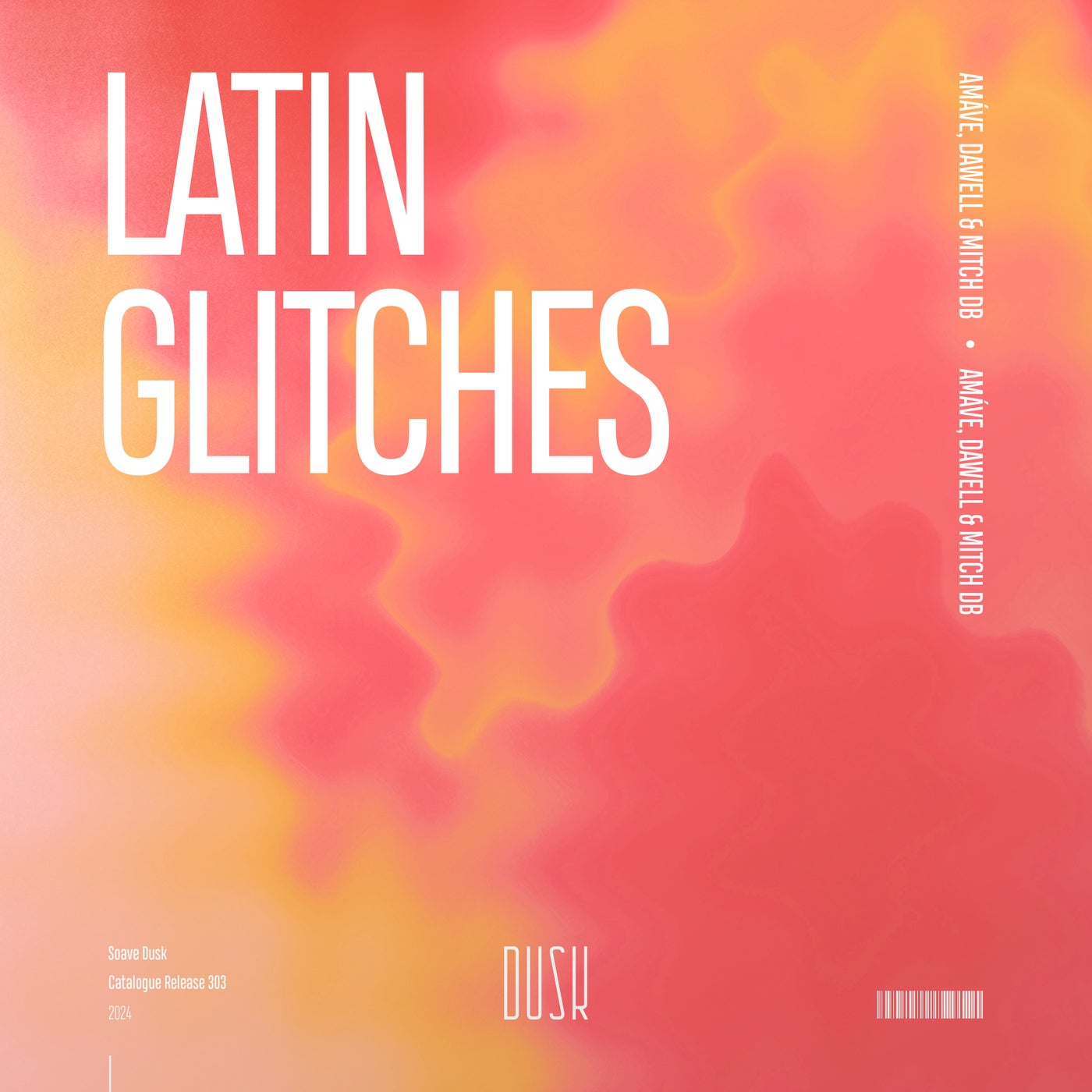 Dawell, MITCH DB, Amáve – Latin Glitches (Extended Mix) [Soave Dusk]