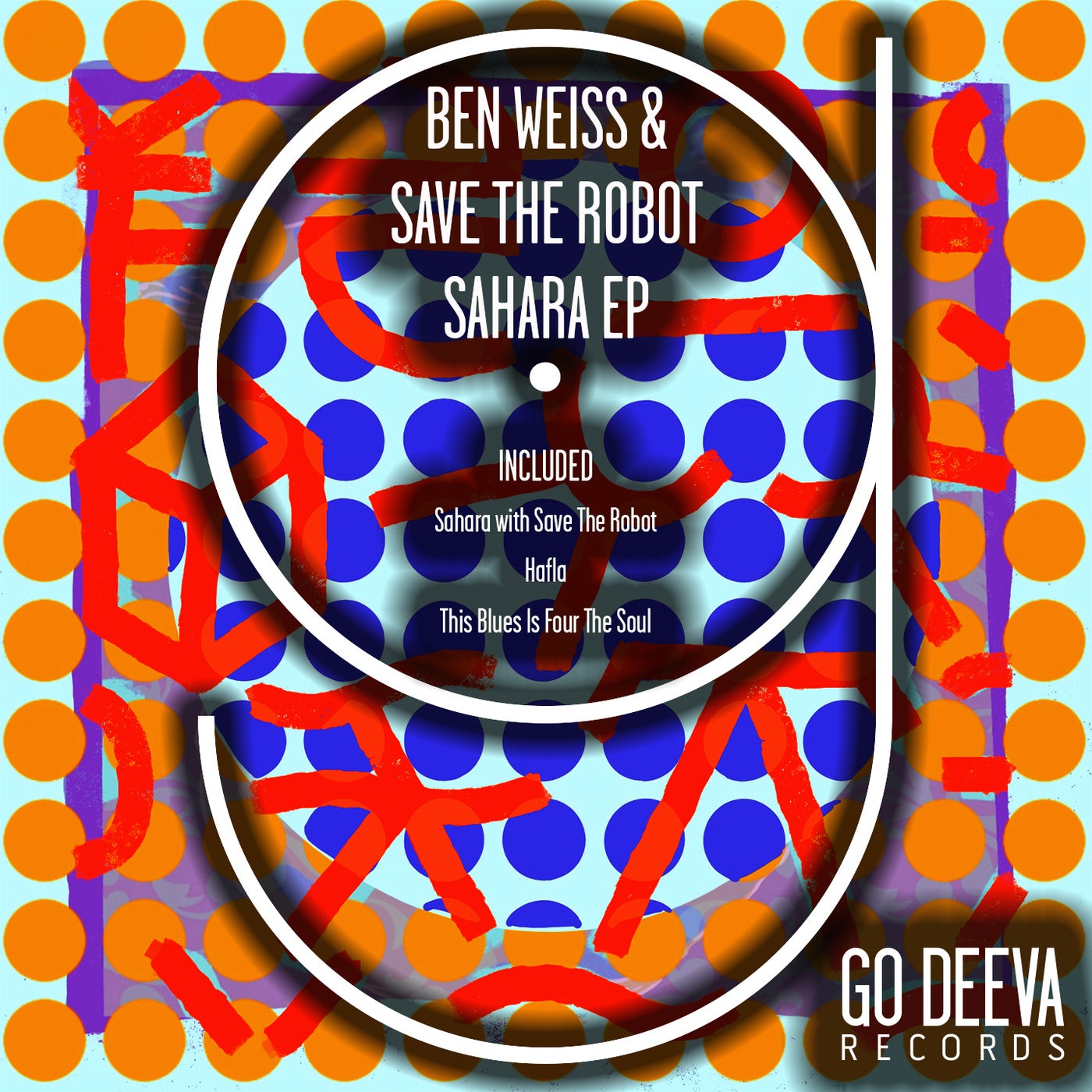 Ben Weiss, Save The Robot – Sahara (Original Mix) [Go Deeva Records]