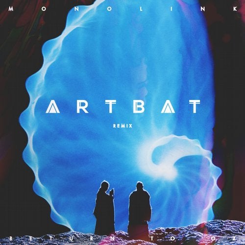 Monolink – Return To Oz (Artbat Remix) (Clean Radio Edit)