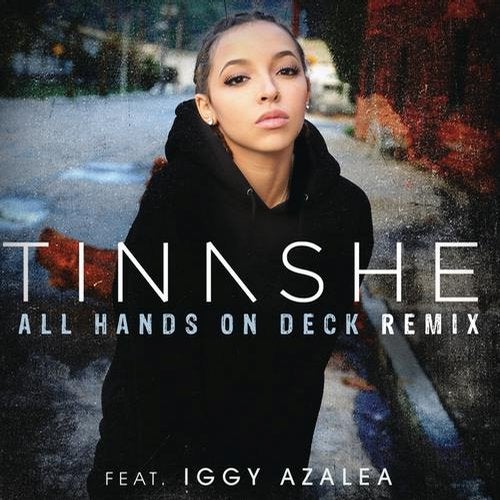 Tinashe ft Iggy Azalea x Eve – All Hands On Deck (Dj Hope Segue) Let Me Blow Your Mind {Dirty} 97.00